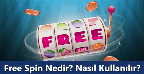 Free Spin Nedir | En çok bedava spin veren casino sitesi hangisi